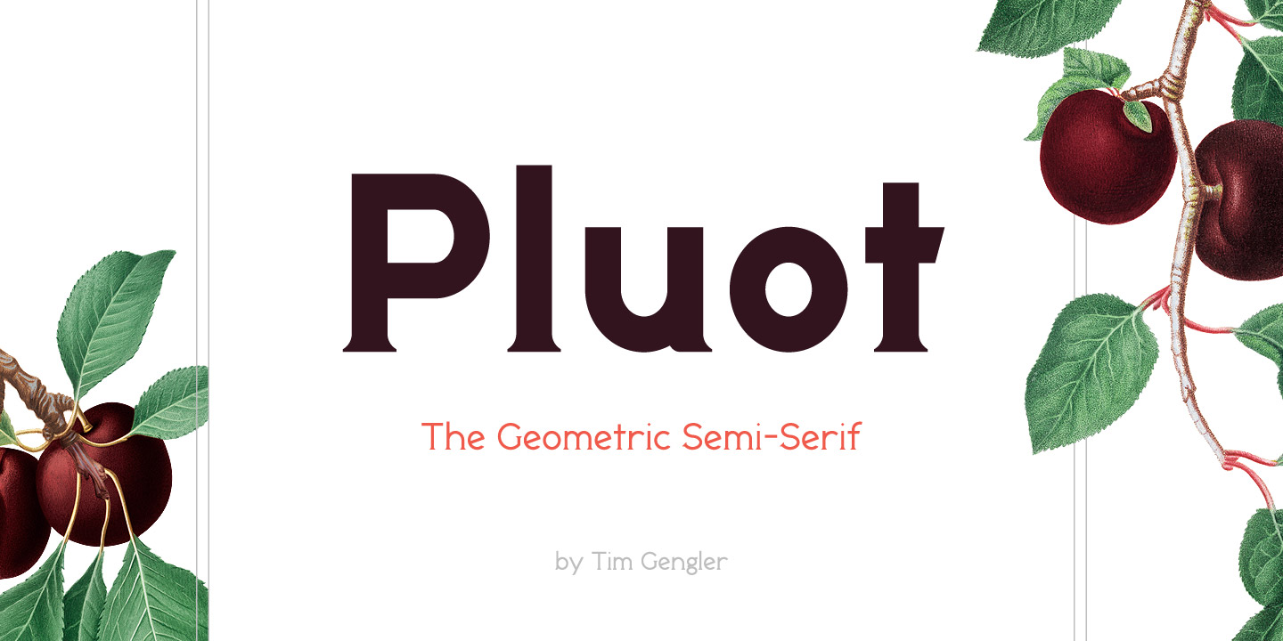 Pluot, A Font for All Types
