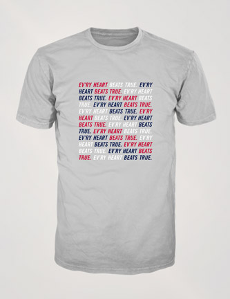 Evry Heart Beats True Slogan T-Shirt